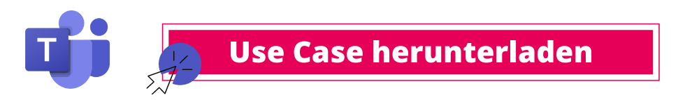 MS Teams Use Case herunterladen